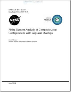 NASA-CR-2014-218284-NIA-RP-2014-0619 Finite Element Analysis of Composite Joint Configurations with Gaps and Overlaps