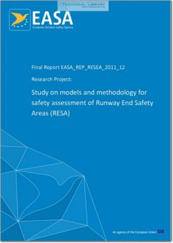 EASA-REP-RESEA-2011-12 Study on Models and Methodology for Safety Assessment of Runway End Safety Areas (RESA)