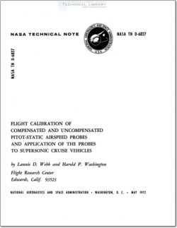 NASA-Tn-D-6827 Flight Calibration of Compensated and Uncompensated Pilot-Static Airspeed Probes and Application of the Probes to Supersonic Cruise Vehicles