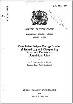 ARC-CP-1089 Cumulative Fatigue Damage Studies of Pinned Lug and Clamped Lug Structural Elements in Aluminum Alloy