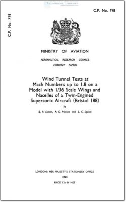 ARC-CP-798 Wind Tunnel Tests at Mach Numbers up to 1.8 on a Model with 1-36 Scale Wings and Nacelles of a Twin Engined Supersonic Aircraft (Bristol 188)