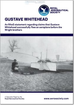 RAeS-06-2014 Gustave Whitehead - An RAeS statement regarding claims that Gustave Whitehead successfully flew an aeroplane before the Wright Brothers