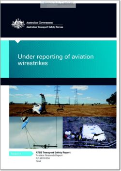 ATSB-AR-2011-004 Under Reporting of Aviation Wirestrikes