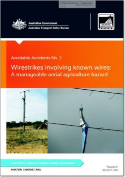 ATSB-AR-2011-028 Avoidable Accidents No.2 - Wirestrikes Involving Know Wires; A Manageable Aerial Agriculture Hazard