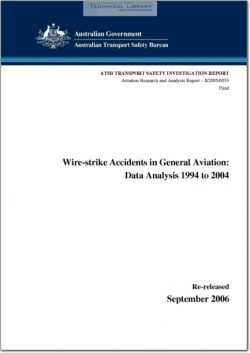 ATSB-B2005-0055 Wirestrike Accidents in General Aviation; Data Analysis 1994 to 2004