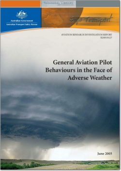 ATSB-B2005-0127 General Aviation Pilot Behaviors in the Face of Adverse Weather