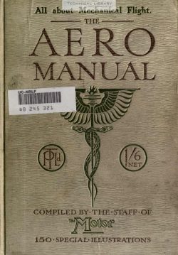All About Mechanical Flight - The Aero Manual - 1909-1