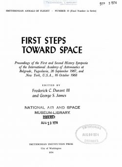 F. C. Durant III & G. S. James - First Steps Toward Space - 1974-1