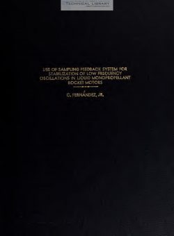 C. Fernandez, Jr. - Use of a Sampling Feedback System for Stabilization of Low Frequency Oscillations in Liquid Monopropellant Rocket Motors - 1953