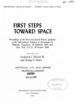 F. C. Durant III & G. S. James - First Steps Toward Space - 1974