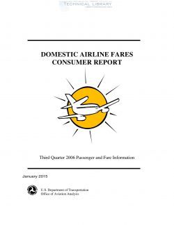 FAA - DOT - Domestic Airline Fares Consumer Report - Third Quarter 2006 - Passenger and Fare Information